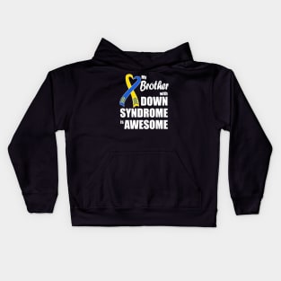 My Brother with Down Syndrome is Awesome Kids Hoodie